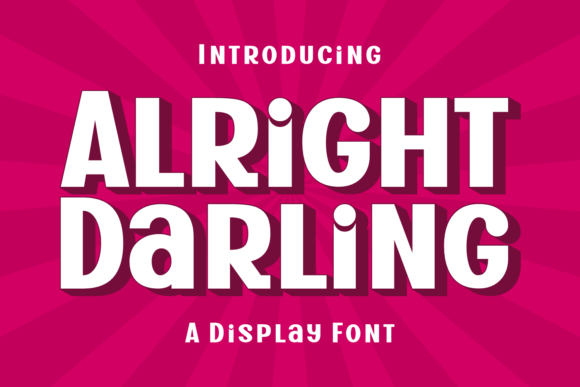Alright Darling: A Font That Brings Joyful Boldness to Your Designs