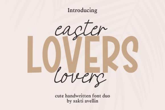 Easter Lovers Duo: A Font Pairing for Charming Designs