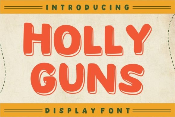 Holly Guns: The Bold Typeface That Pops Off the Page