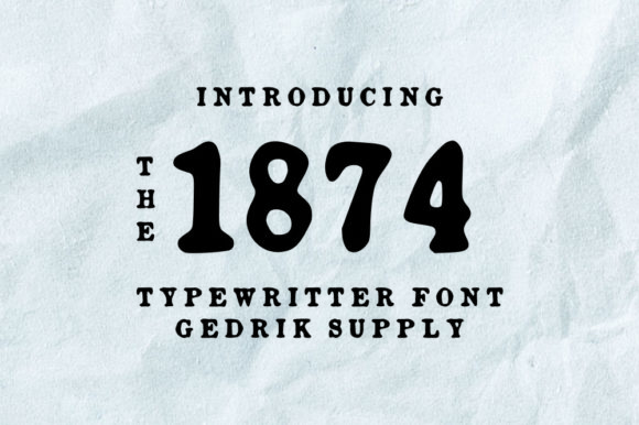 Rediscovering Vintage Charm: The 1874 Typeface